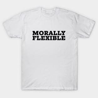 Morally Flexible T-Shirt